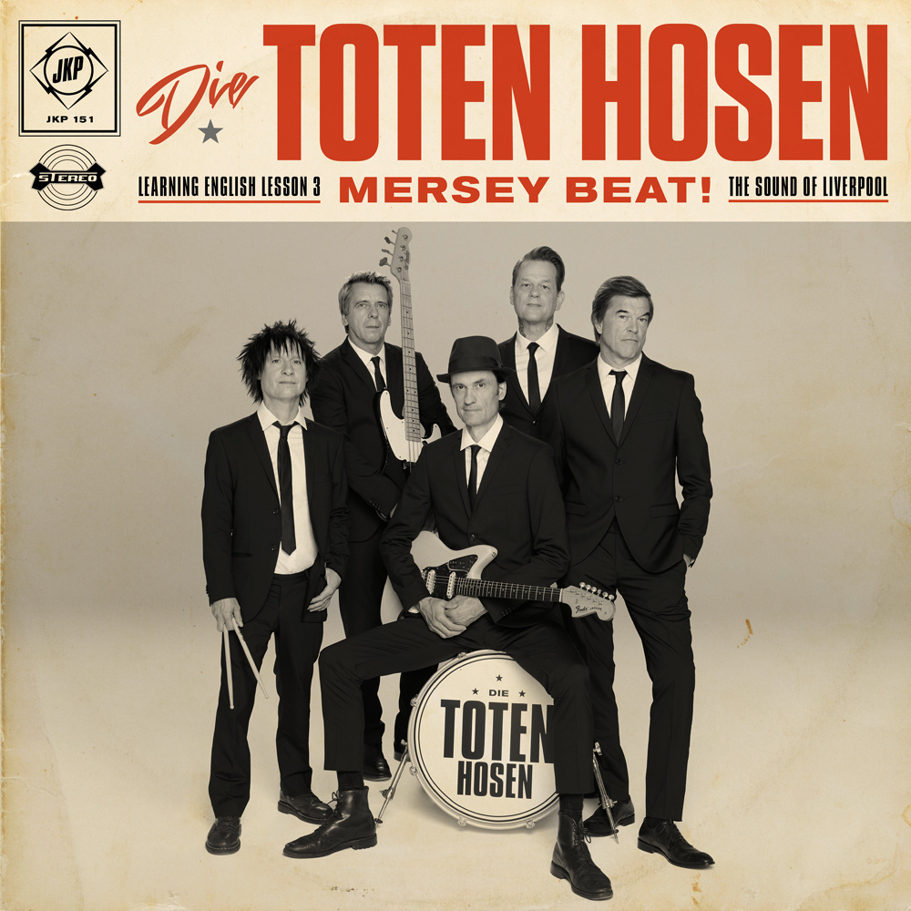 Die Toten Hosen: Neues Album „Learning English Lesson 3: MERSEY BEAT! The Sound Of Liverpool“