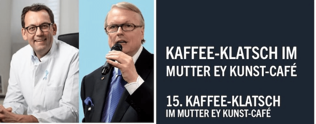 15. Kaffee Klatsch im Mutter Ey Kunst Kaffee mit Heribert Klein und Prof. Dr. med. Patrick J. Bastian