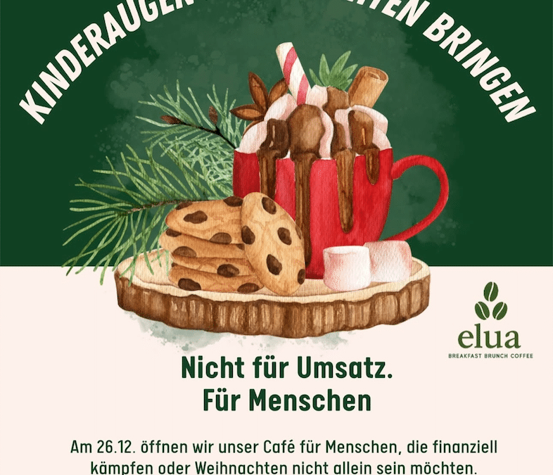 Einladung mit Herz: Café Elua öffnet an Weihnachten für&nbsp;alle